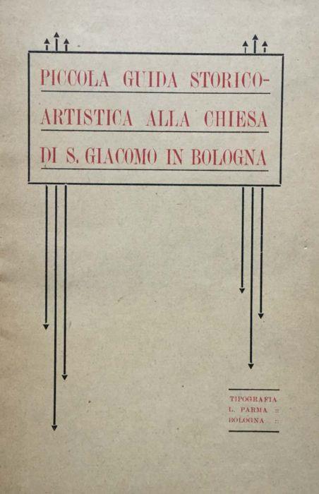 Piccola guida storico-artistica alla chiesa di S. Giacomo in Bologna - copertina