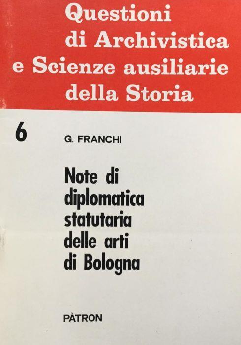 Note di diplomatica statutaria delle arti di Bologna - Gianfranco Franchi - copertina