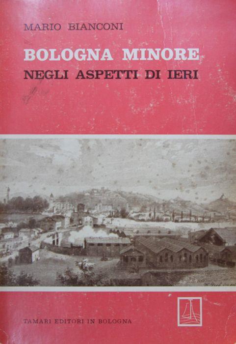 Bologna minore negli aspetti di ieri - Mario Bianconi - copertina