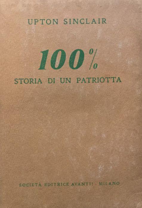 100%, storia di un patriotta - Upton Sinclair - copertina