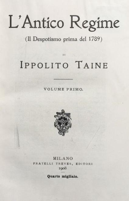 L' Antico Regime (Il Despotismo prima del 1789) - Vol I - Hyppolite Taine - copertina