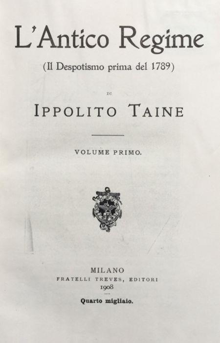 L' Antico Regime (Il Despotismo prima del 1789) - Vol I - Hyppolite Taine - copertina