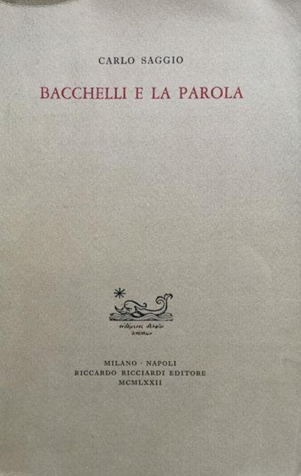 Bacchelli e la parola - Carlo Saggio - copertina