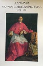 Sulla cattedra di San Petronio. Il card. G. Battista Nasalli Rocca di Corneliano arcivescovo di Bologna (1872-1952)