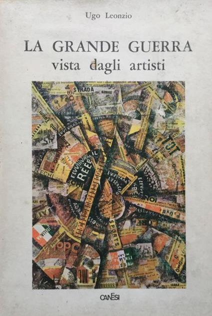 La Grande Guerra vista dagli artisti - Ugo Leonzio - copertina