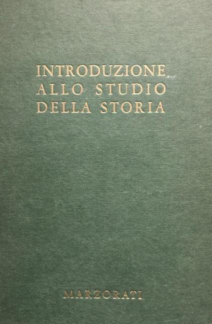 Introduzione allo studio della storia. (prem. di Luigi Bulferetti) - copertina