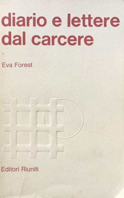 Diario e lettere dal carcere - Eva Forest - copertina