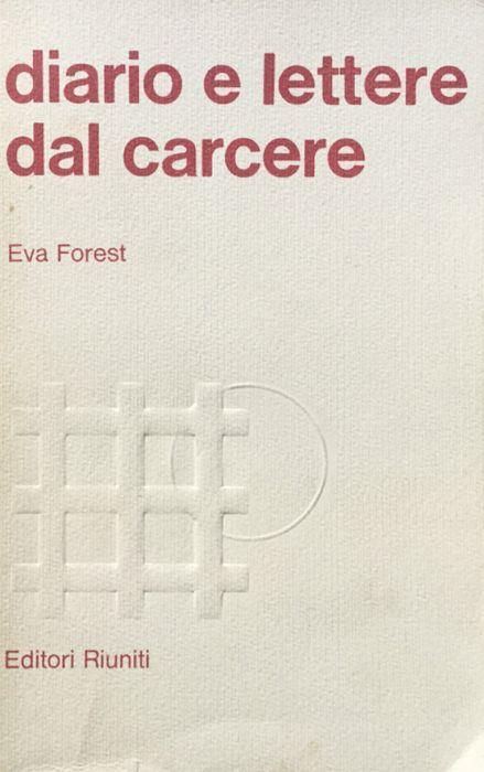 Diario e lettere dal carcere - Eva Forest - copertina