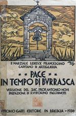 Pace in tempo di burrasca. Vers. dal franc. di A.Novi, pref. di V.Facchinetti