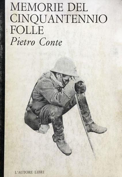 Memorie del cinquantennio folle - Pietro Conte - copertina