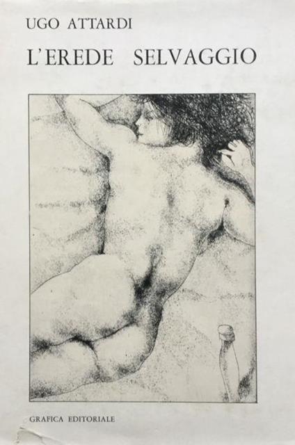 L' erede selvaggio - Ugo Attardi - copertina