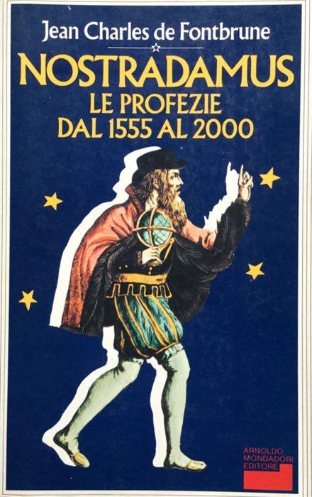 Nostradamus : Le profezie dal 1555 al 2000. (1ª ediz.) - Jean-Charles de Fontbrune - copertina