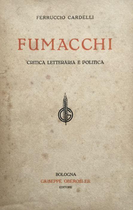Fumacchi. Critica letteraria e politica - Ferruccio Cardelli - copertina