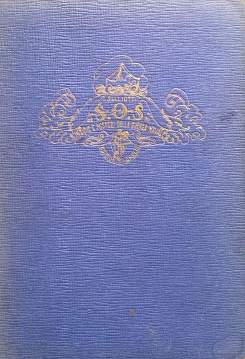 S.O.S. Insidie e misteri della guerra navale - Italo Sulliotti - copertina