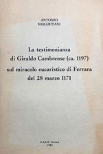 La testimonianza di Giraldo Cambrese (c.ca 1197) sul miracolo eucaristico di Ferrara del 28 marzo 1171. (pref. di Luciano Chiappini)
