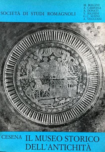 Cesena. Il Museo storico dell'antichita. La collezione archeologica della Cassa di Risparmio - Marco Bollini - copertina