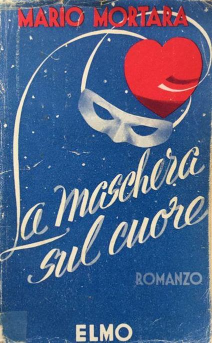 La maschera sul cuore - Mario Mortara - copertina