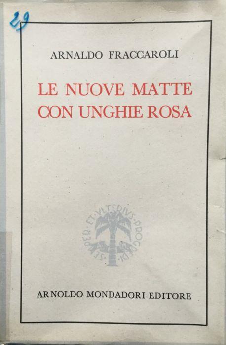 Le nuove matte con le unghie rosa. Novelle - Arnaldo Fraccaroli - copertina