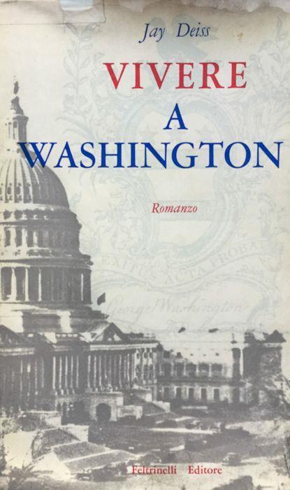 Vivere a Washington - Jay Deiss - copertina