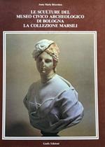 Le sculture del Museo civico archeologico di Bologna. La Collezione Marsili