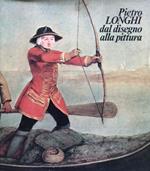 Pietro Longhi dal disegno alla pittura