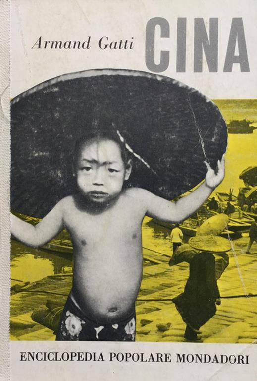 Cina. Enciclopedia popolare Mondadori - Armand Gatti - copertina