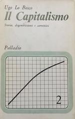 Il Capitalismo. VOL. II: Storia, degenerazioni e correnti