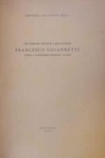 Un insigne giurista bolognese: Francesco Gioannetti conte e consigliere imperiale 1515-1586