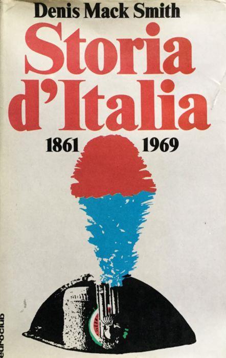 Storia d'Italia dal 1861 al 1969. 4. edizione - Denis Mack Smith - Libro  Usato - Laterza - Euroclub 