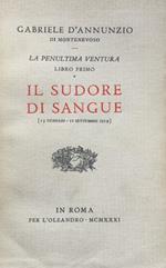 La penultima ventura. Libro 1°: Il sudore di sangue (15 gennaio-11 settembre 1919). 2°: L'urna inesausta (12 settembre-31 dicembre 1919)