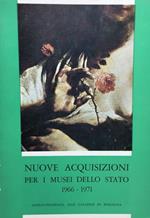 Nuove acquisizioni per i musei dello Stato 1966 – 1971