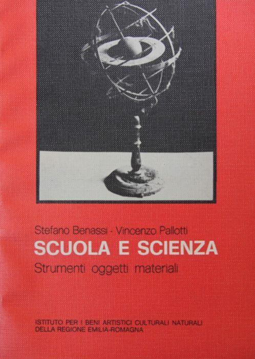Scuola e scienza. Strumenti oggetti materiali - Stefano Benassi - copertina