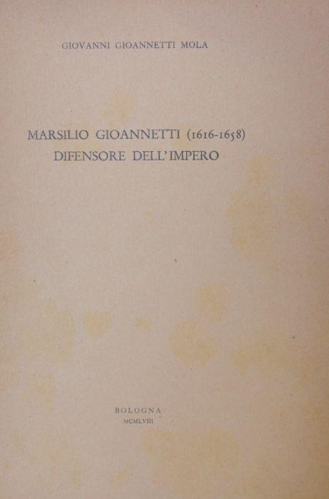 Marsilio Gioannetti (1616-1658) difensore dell'Impero - Giovanni Gioannetti - copertina