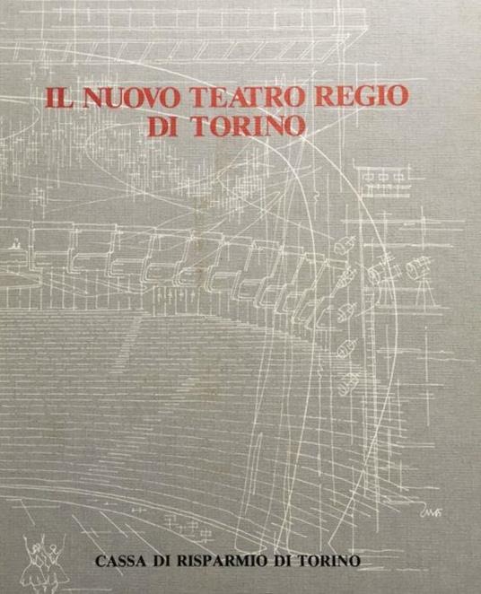 Il nuovo Teatro Regio di Torino - Alberto Basso - copertina