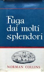 Fuga dai molti splendori