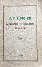 A S.S. PIO XII nel suo anno giubilare il Seminario Metropolitano di Modena