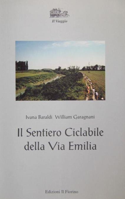 Il sentiero ciclabile della Via Emilia - Ivana Baraldi - copertina