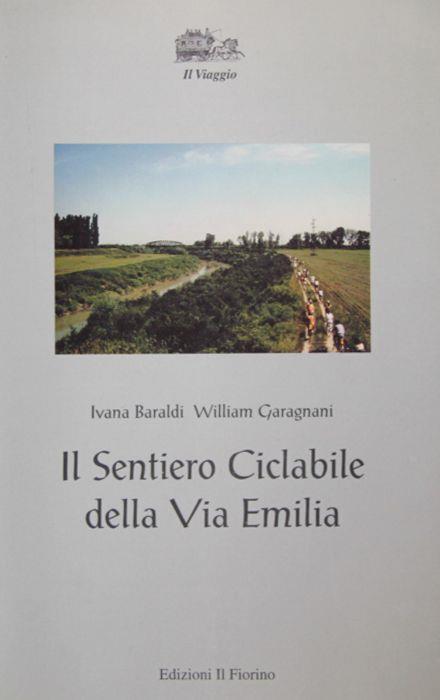 Il sentiero ciclabile della Via Emilia - Ivana Baraldi - copertina