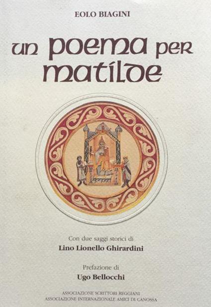 Un poema per Matilde. Componimento epico in due canti - Eolo Biagini - copertina