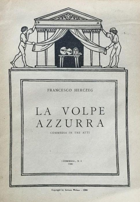 La volpe azzurra. Commedia in tre atti - copertina