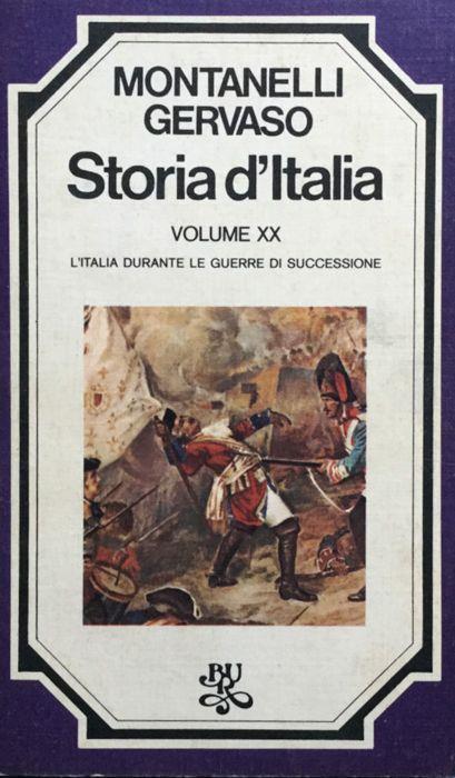Storia d'Italia. Vol. 20. : l'Italia durante le guerre di successione - Indro Montanelli - copertina