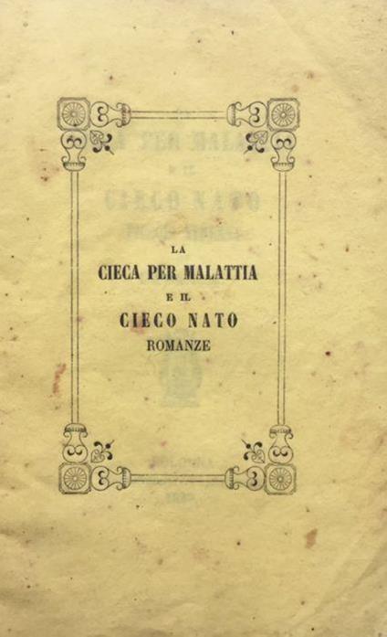 La cieca per malattia e il cieco nato. Piccola strenna per l'anno 1850 - copertina