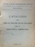 Catalogo dei libri in inglese ed in italiano della Biblioteca americana. Bologna - Italia, Via Zamboni 20