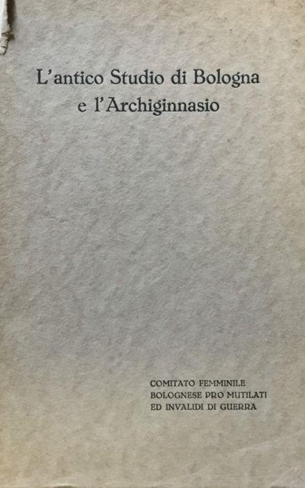 L' antico Studio di Bologna e l'Archiginnasio - copertina