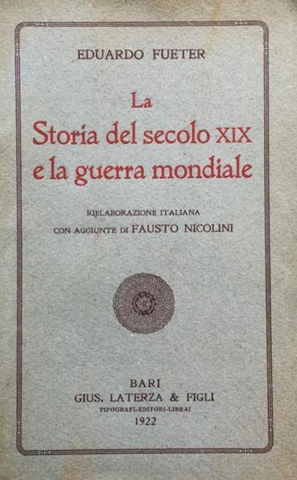 La storia del secolo XIX e la guerra mondiale - Eduard Fueter - copertina
