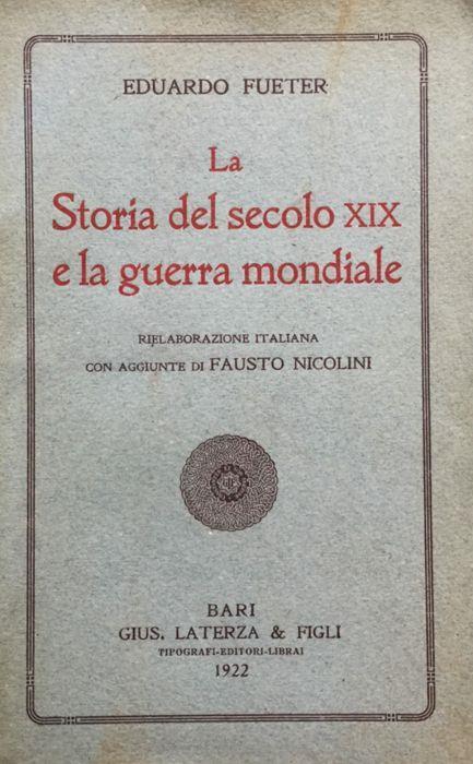 La storia del secolo XIX e la guerra mondiale - Eduard Fueter - copertina