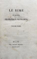 Le rime di messer Francesco Petrarca, volume primo