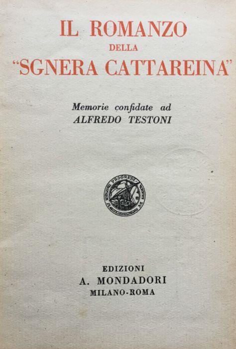 Il romanzo della Sgnera Cattareina. Memorie confidate ad Alfredo Testoni - Alfredo Testoni - copertina