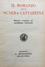 Il romanzo della Sgnera Cattareina. Memorie confidate ad Alfredo Testoni