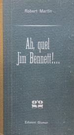 Ah, quel Jim Bennett!